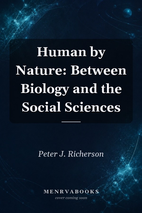Human by Nature: Between Biology and the Social Sciences