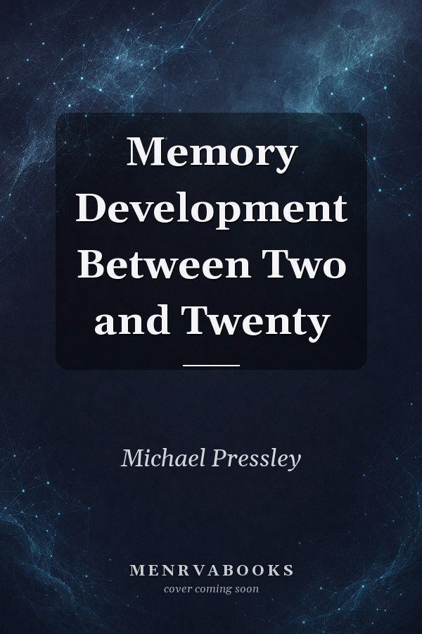 Memory Development Between Two and Twenty