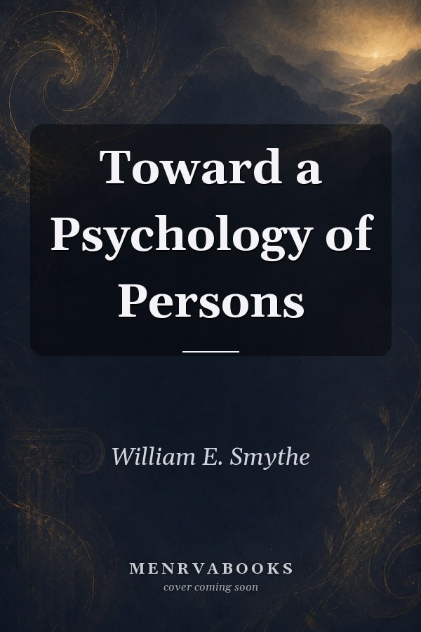 Toward a Psychology of Persons