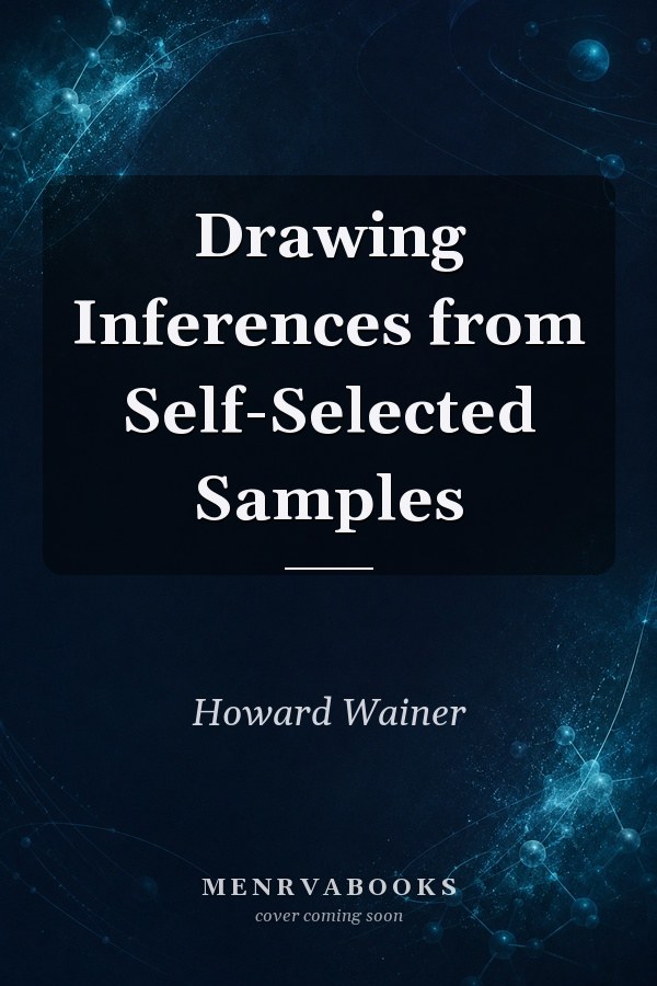 Drawing Inferences from Self-Selected Samples