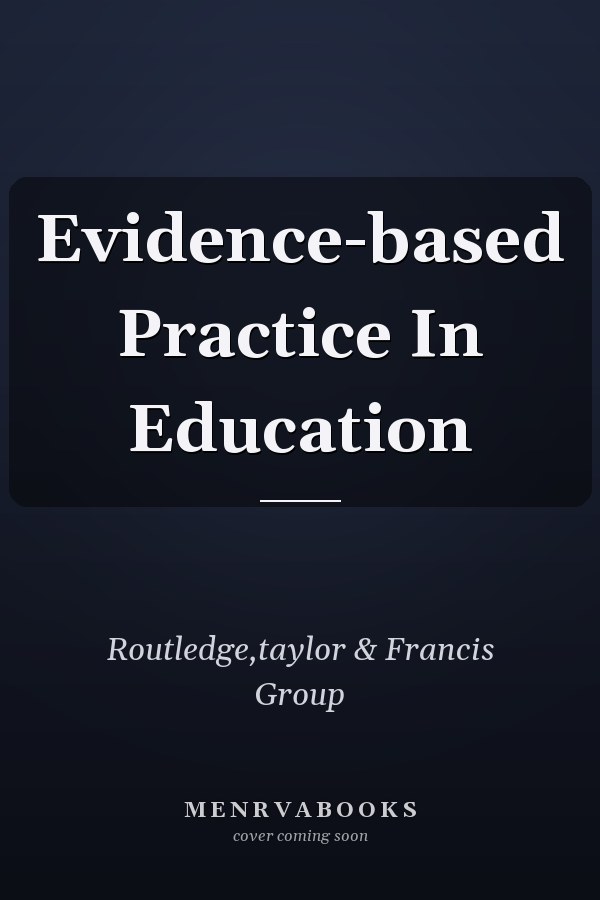 Evidence-based Practice in Education