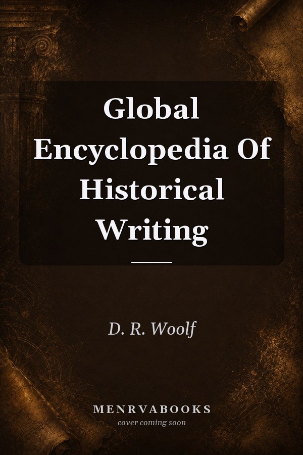 Global Encyclopedia Of Historical Writing