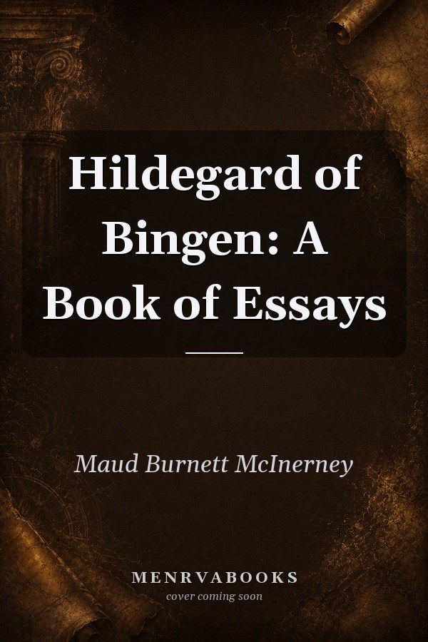 Hildegard of Bingen: A Book of Essays