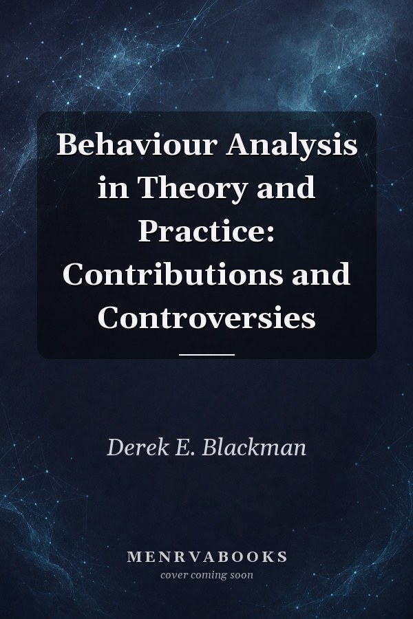Behaviour Analysis in Theory and Practice: Contributions and Controversies