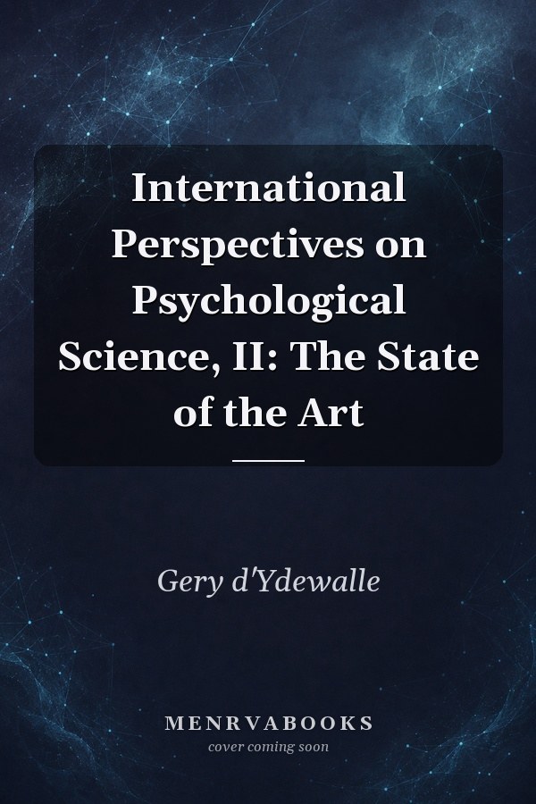 International Perspectives on Psychological Science, II: The State of the Art