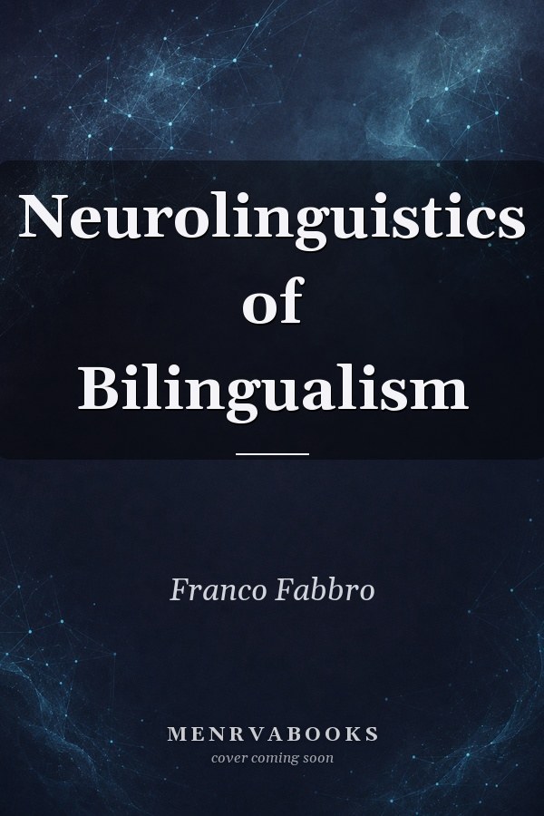 Neurolinguistics of Bilingualism