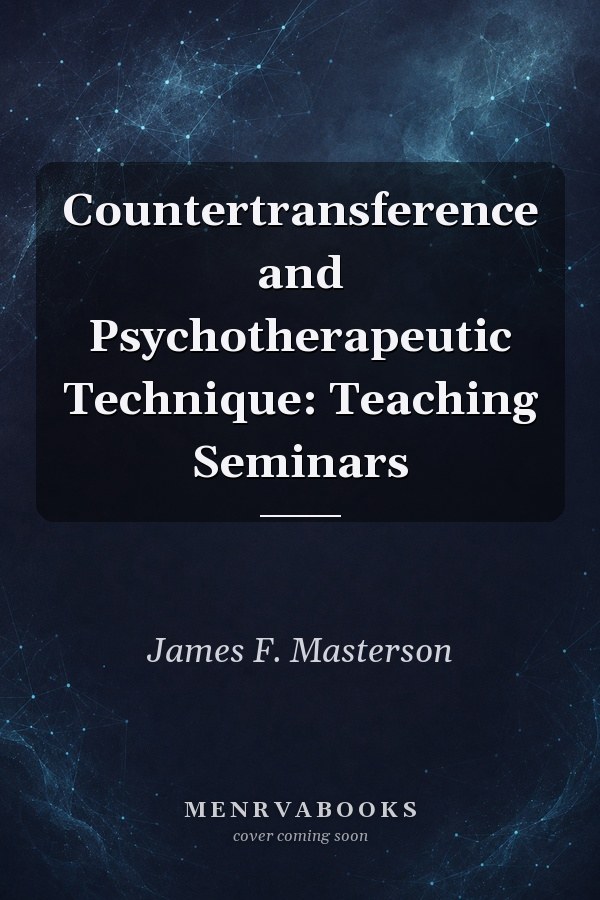 Countertransference and Psychotherapeutic Technique: Teaching Seminars