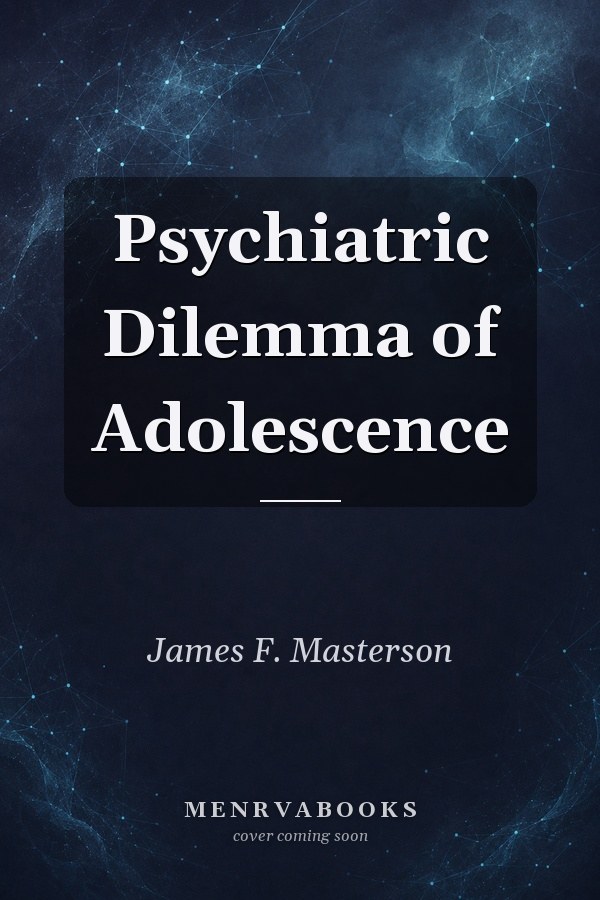 Psychiatric Dilemma of Adolescence