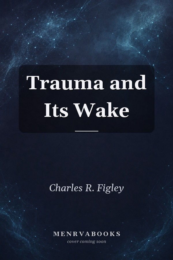 Trauma and Its Wake