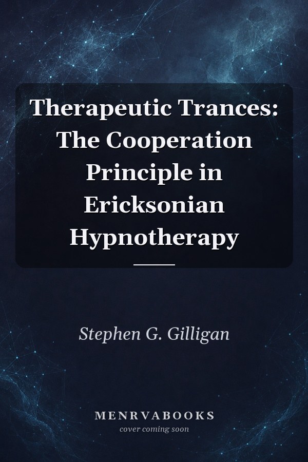 Therapeutic Trances: The Cooperation Principle in Ericksonian Hypnotherapy