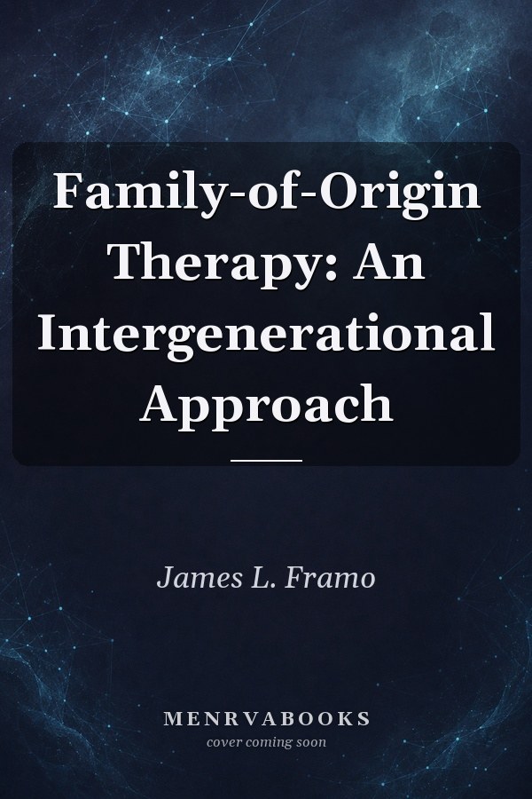 Family-of-Origin Therapy: An Intergenerational Approach