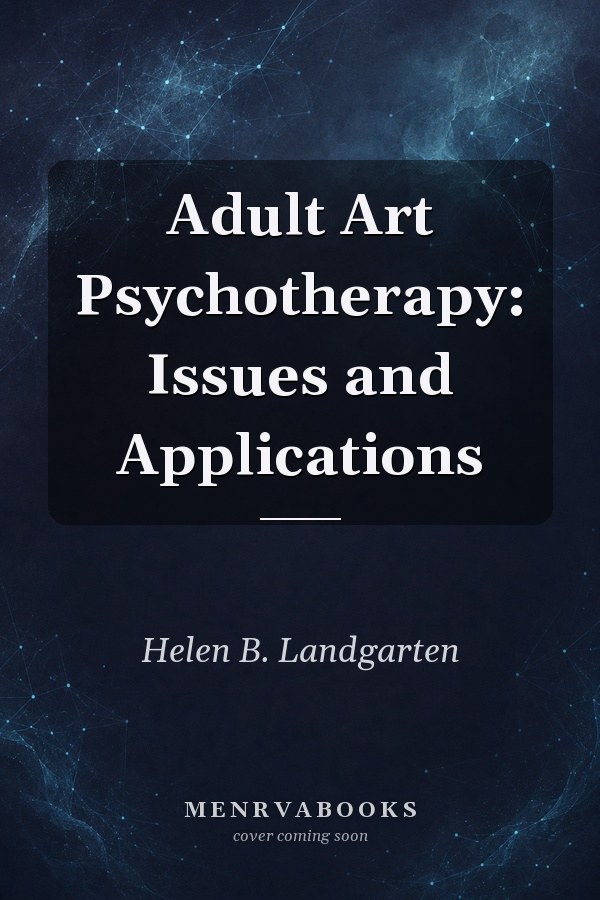 Adult Art Psychotherapy: Issues and Applications