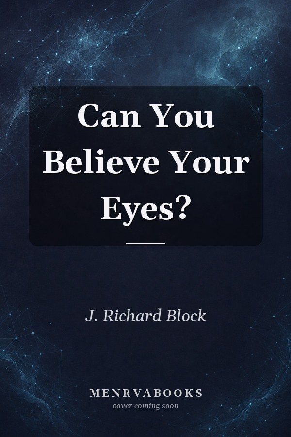 Can You Believe Your Eyes?