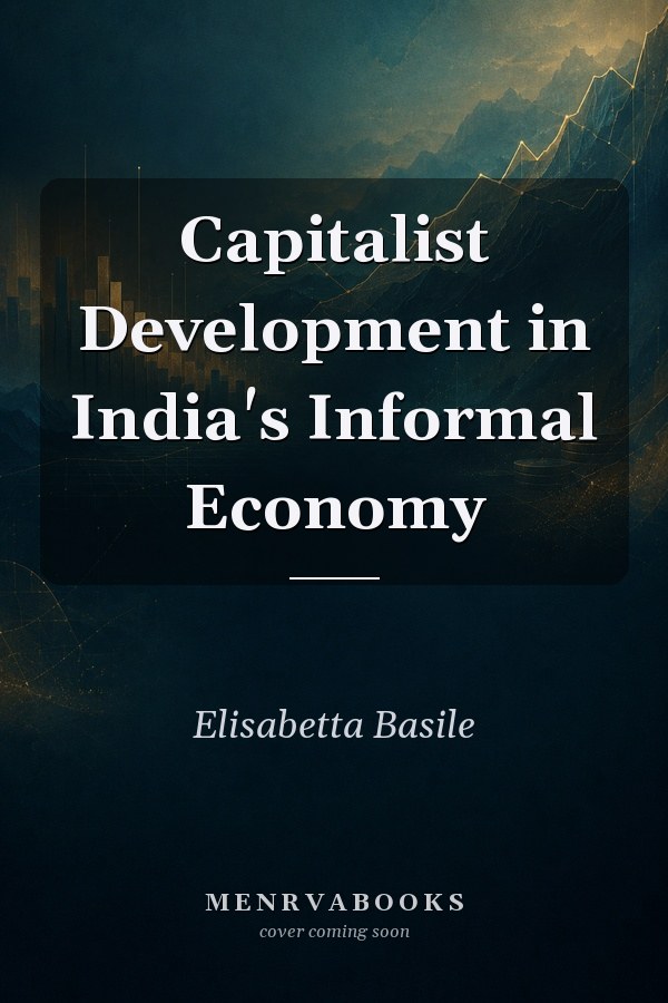 Capitalist Development in India's Informal Economy