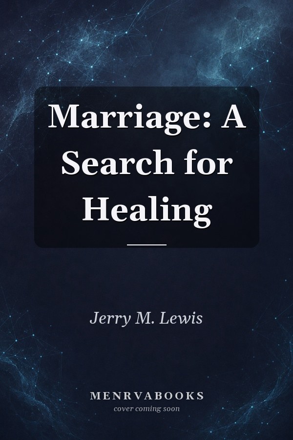 Marriage: A Search for Healing