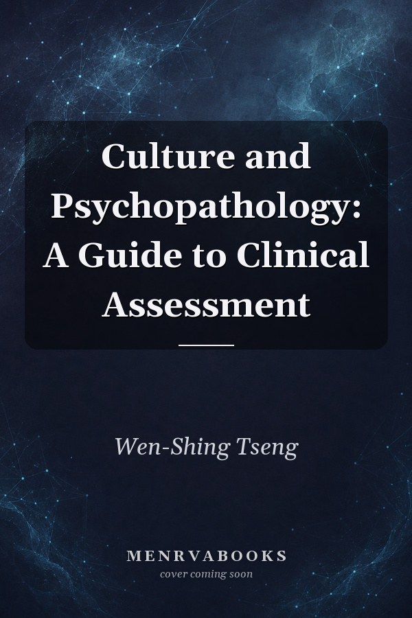 Culture and Psychopathology: A Guide to Clinical Assessment