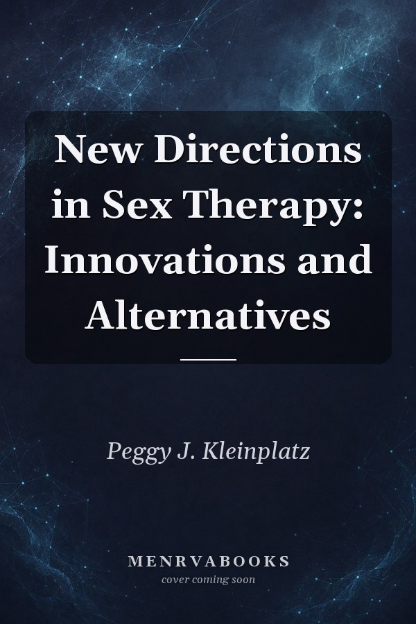 New Directions in Sex Therapy: Innovations and Alternatives