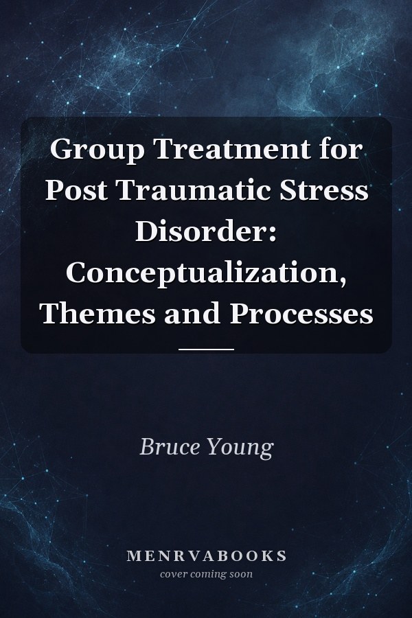 Group Treatment for Post Traumatic Stress Disorder: Conceptualization, Themes and Processes