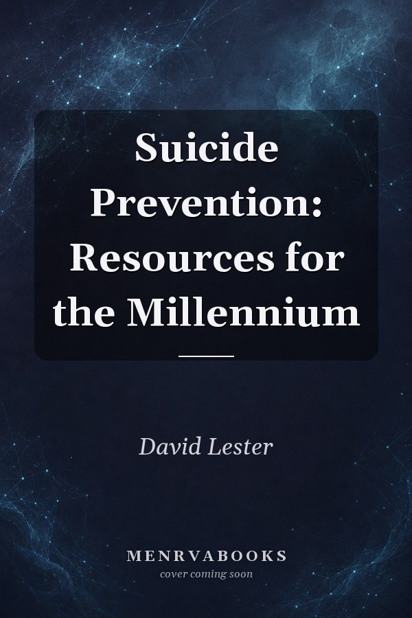 Suicide Prevention: Resources for the Millennium