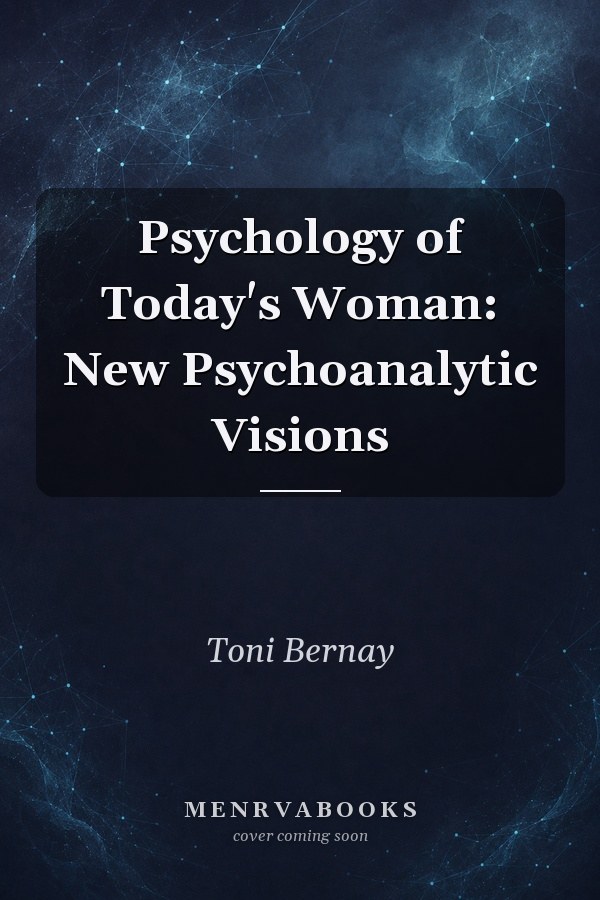 Psychology of Today's Woman: New Psychoanalytic Visions