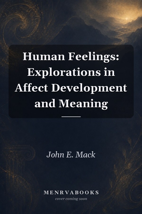 Human Feelings: Explorations in Affect Development and Meaning