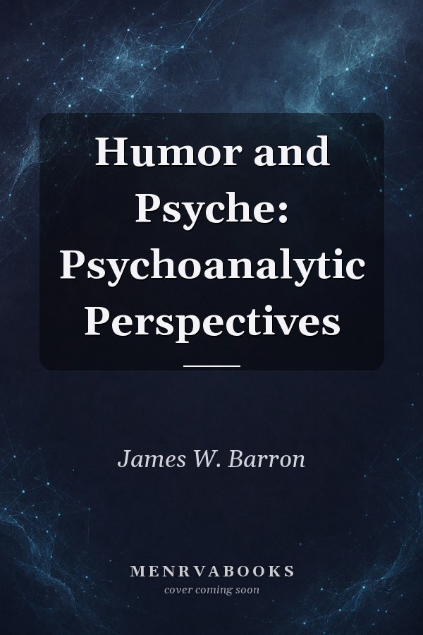 Humor and Psyche: Psychoanalytic Perspectives