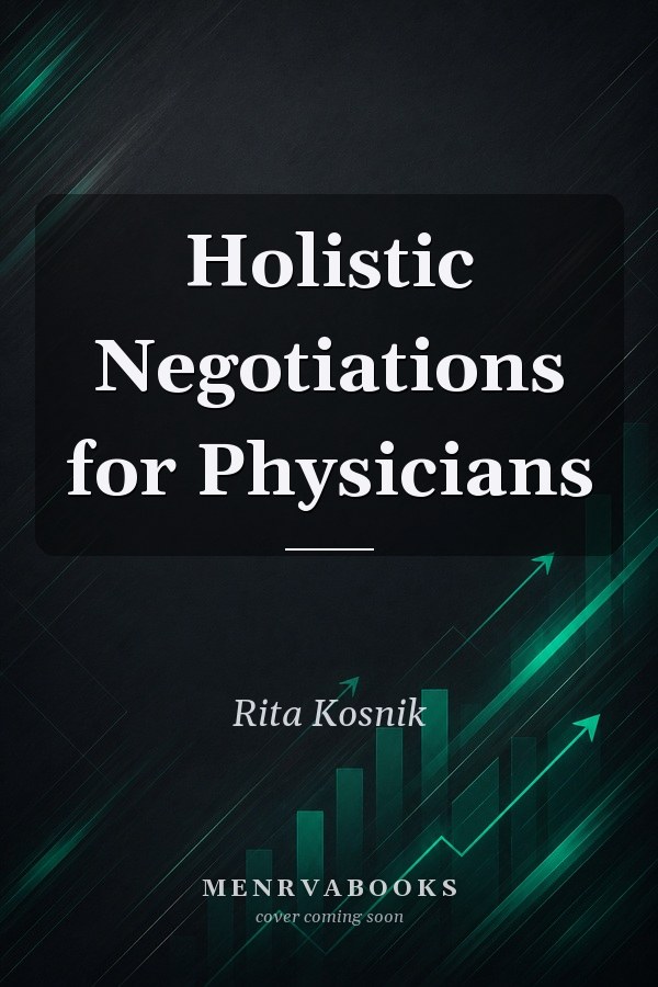 Holistic Negotiations for Physicians