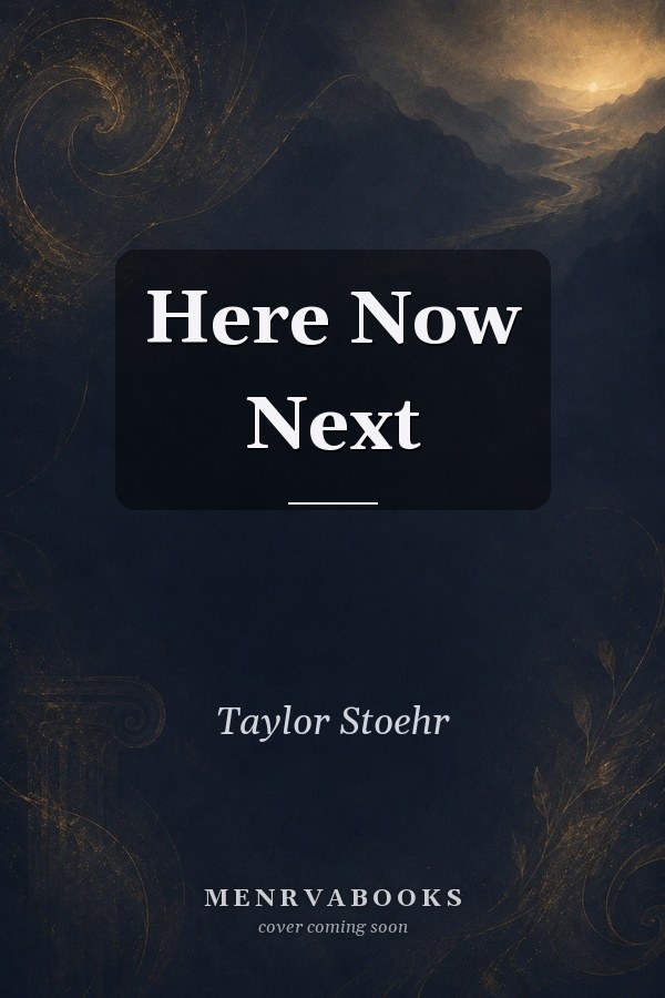 Here Now Next