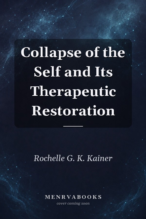 Collapse of the Self and Its Therapeutic Restoration