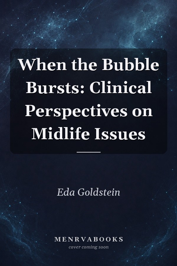 When the Bubble Bursts: Clinical Perspectives on Midlife Issues
