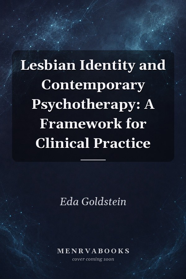 Lesbian Identity and Contemporary Psychotherapy: A Framework for Clinical Practice