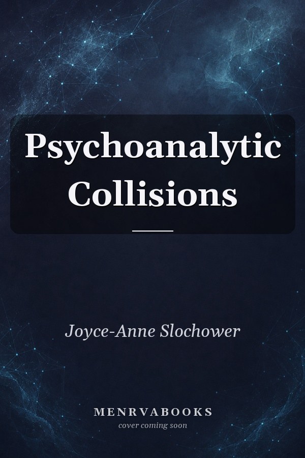 Psychoanalytic Collisions