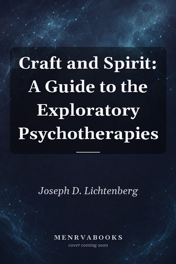 Craft and Spirit: A Guide to the Exploratory Psychotherapies
