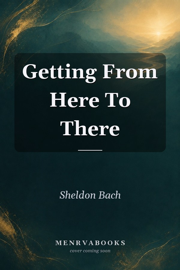 Getting From Here To There
