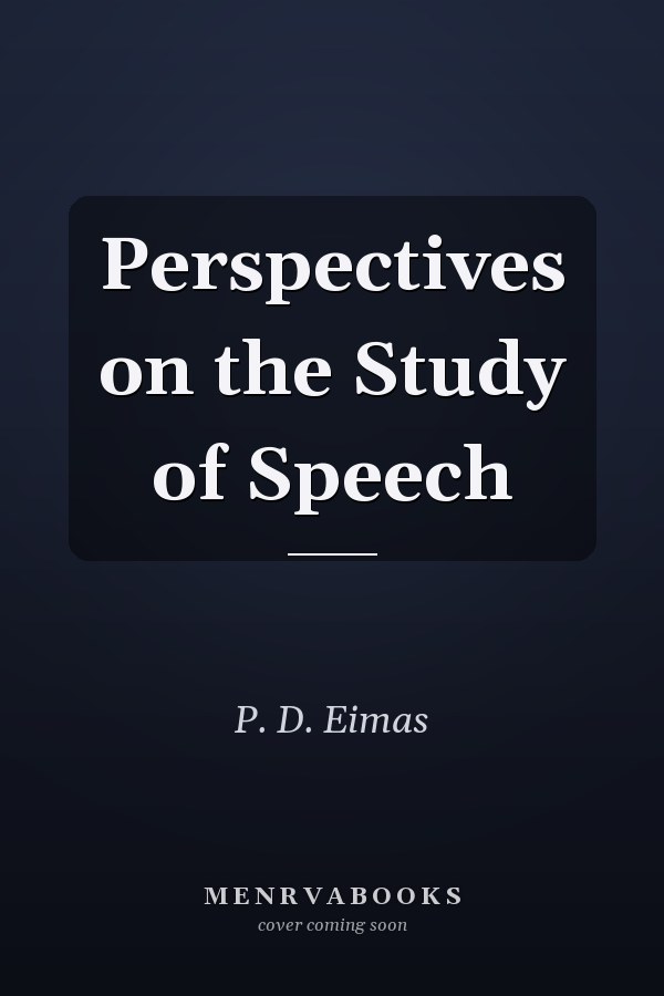 Perspectives on the Study of Speech