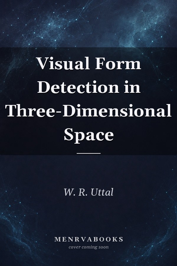 Visual Form Detection in Three-Dimensional Space