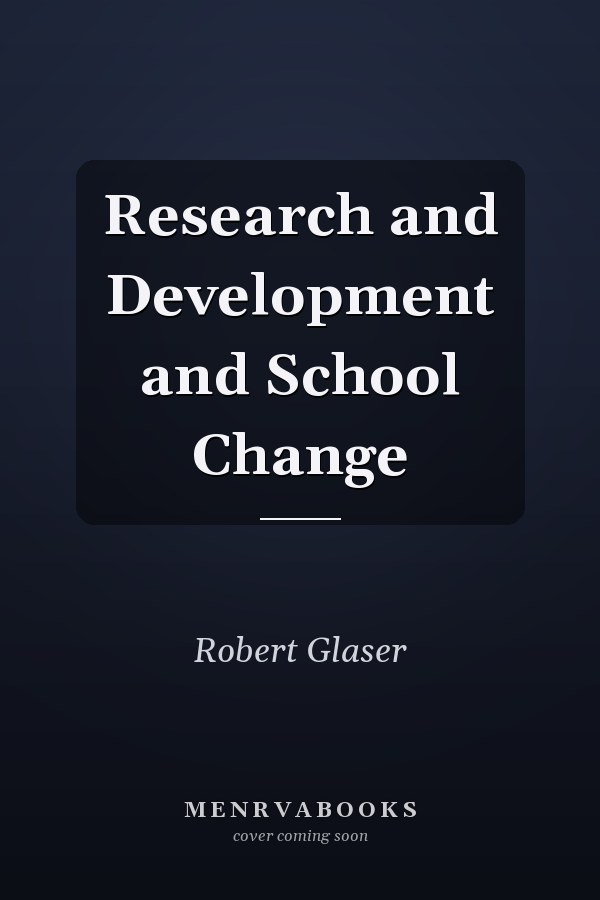 Research and Development and School Change