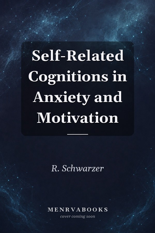 Self-Related Cognitions in Anxiety and Motivation