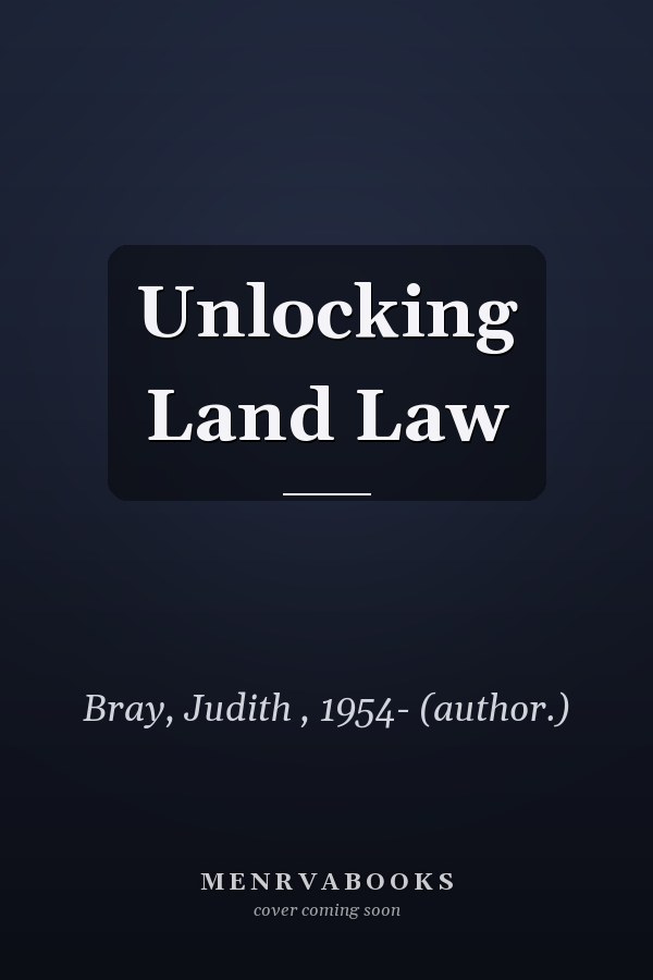 Unlocking Land Law
