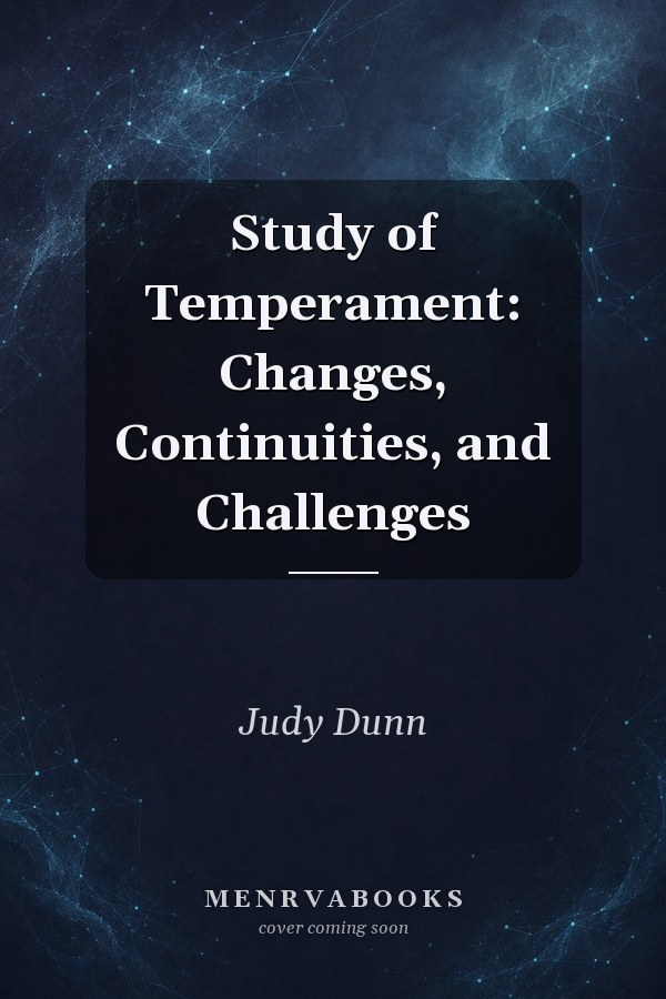 Study of Temperament: Changes, Continuities, and Challenges