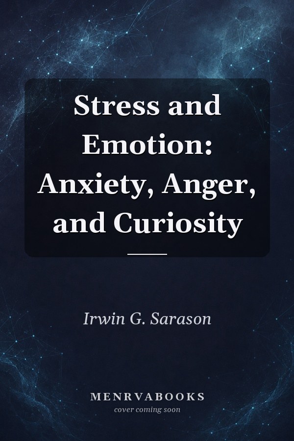 Stress and Emotion: Anxiety, Anger, and Curiosity