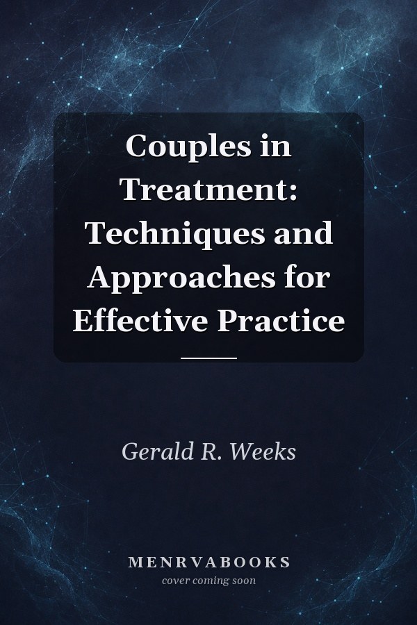 Couples in Treatment: Techniques and Approaches for Effective Practice