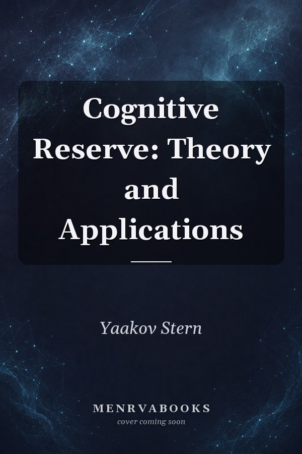 Cognitive Reserve: Theory and Applications