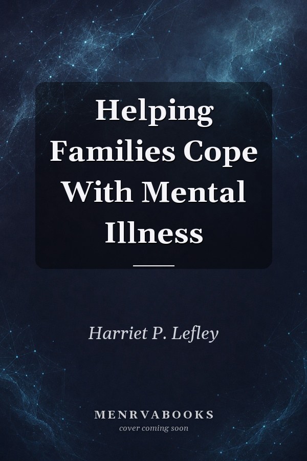 Helping Families Cope With Mental Illness