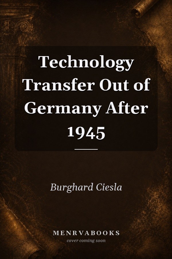 Technology Transfer Out of Germany After 1945