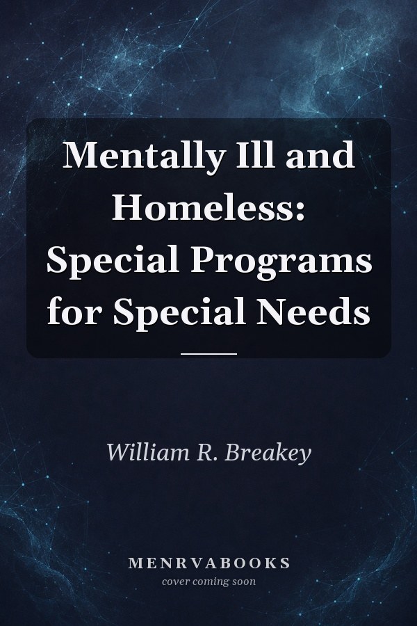 Mentally Ill and Homeless: Special Programs for Special Needs