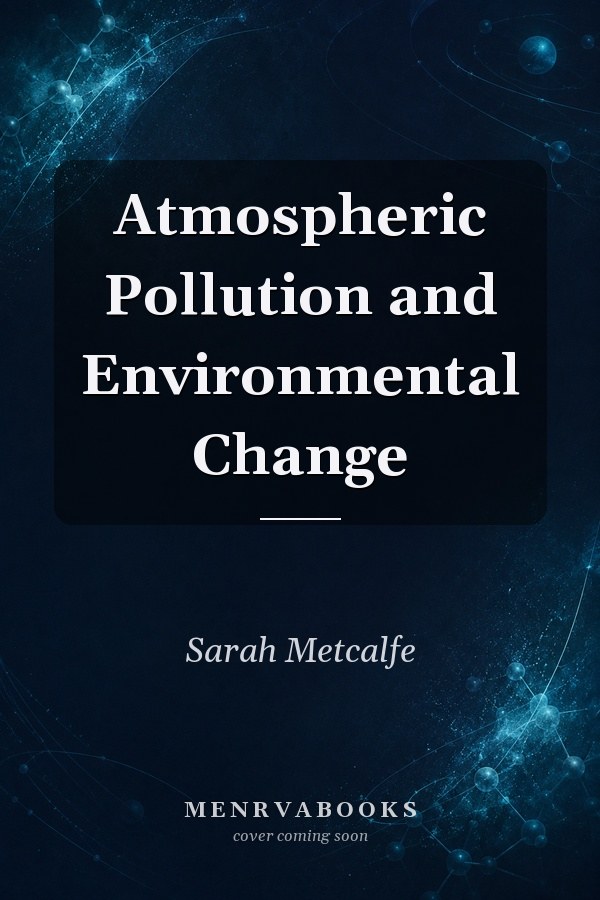 Atmospheric Pollution and Environmental Change