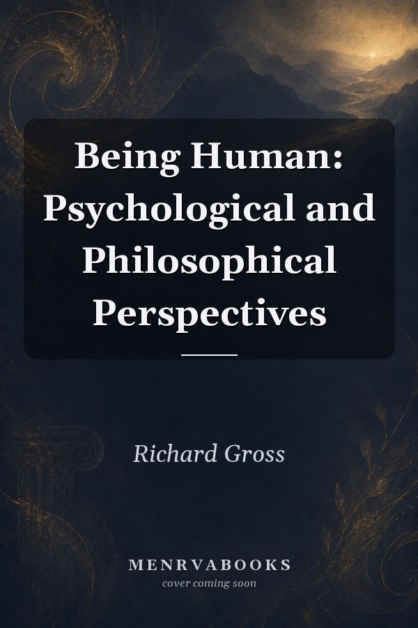 Being Human: Psychological and Philosophical Perspectives