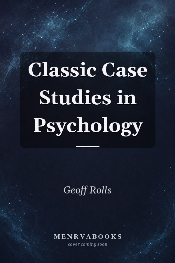 Classic Case Studies in Psychology
