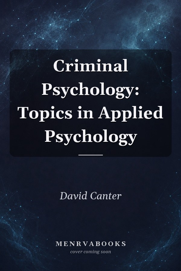 Criminal Psychology: Topics in Applied Psychology